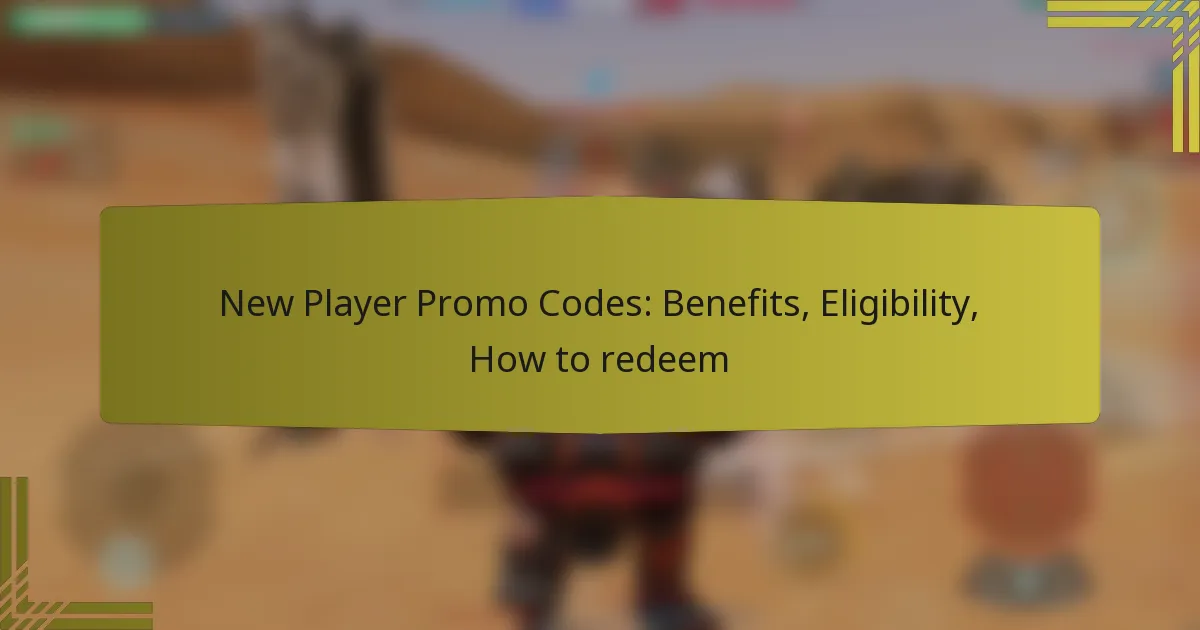 New Player Promo Codes - Benefits, Eligibility & How to Redeem Them