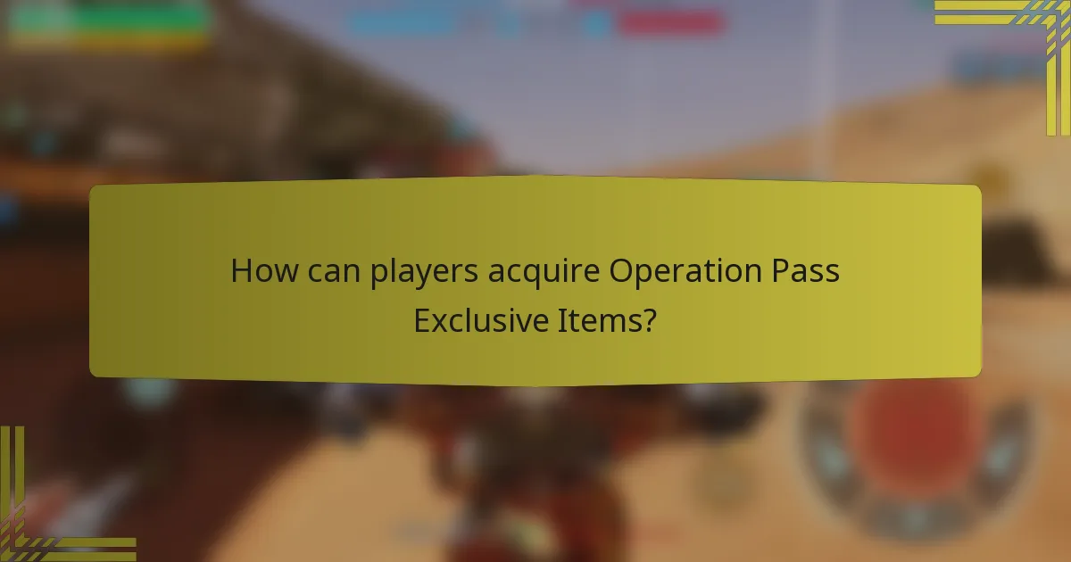 How can players acquire Operation Pass Exclusive Items?