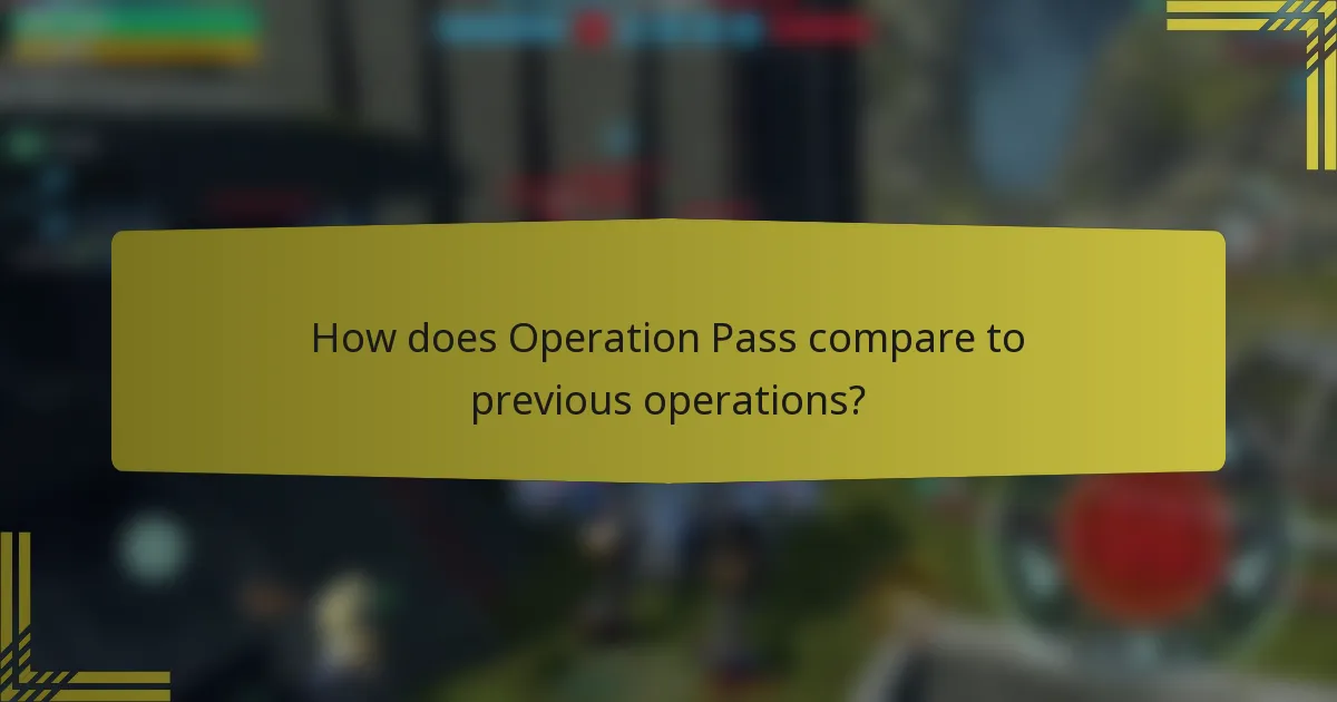 How does Operation Pass compare to previous operations?