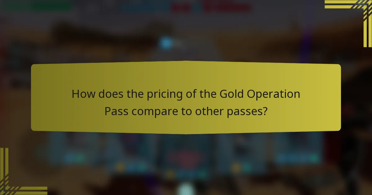 How does the pricing of the Gold Operation Pass compare to other passes?