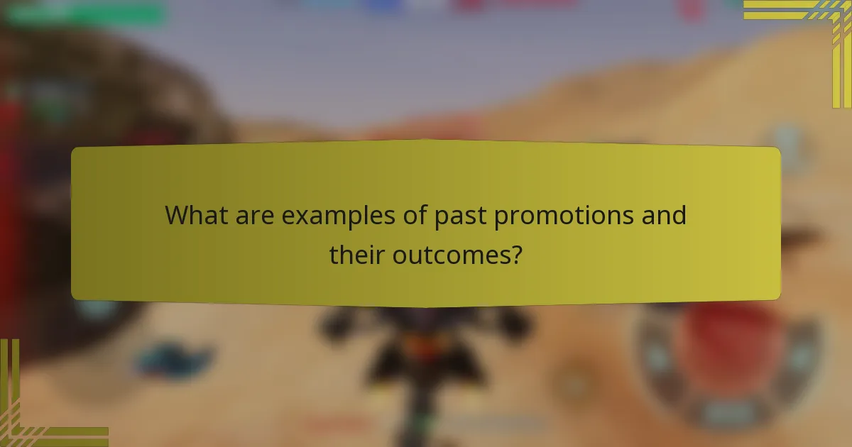 What are examples of past promotions and their outcomes?