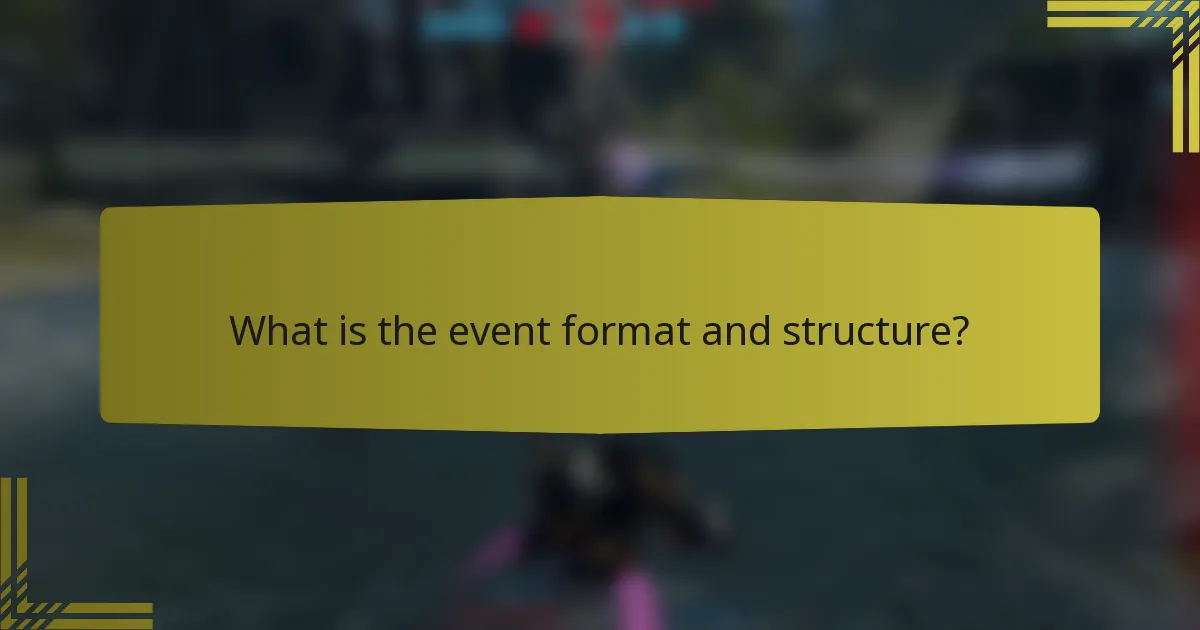 What is the event format and structure?